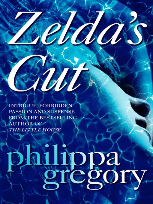 Title details for Zelda's Cut by Philippa Gregory - Wait list